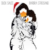 Duck Sauce - Merry Christmas (Barbra Streisand. the X-mas edit)
