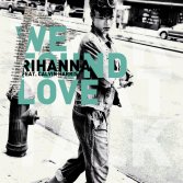 Rihanna feat. Calvin Harris - We Found Love