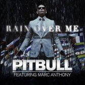 Pitbull & Marc Anthony-Rain Over Me