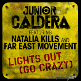 Junior Caldera feat. Natalia Kills & Far East Movement - Lights Out