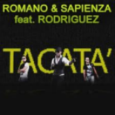 Romano & Sapienza Feat. Rodriguez - Tacata
