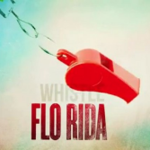 Flo Rida - Whistle v.2