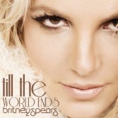 Britney Spears - Till The World Ends