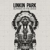 Linkin Park - Burning In The Skies