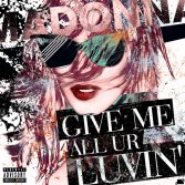 Madonna - Give Me All Your Lovin (Feat. Nicki Minaj & M.I.A.)