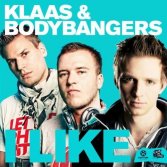 Klaas & Bodybangers - I Like