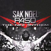 Sak Noel - Paso (The Nini Anthem)