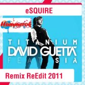 David Guetta feat Sia - Titanium (eSQUIRE Remix ReEdit 2011)