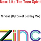 Dj Zinc vs Nirvana - Nexx Like The Teen Spirit (Dj Forrest Bootleg Mix)