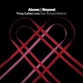 Above and Beyond feat. Richard Bedford - A Thing Called Love