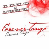 Luke Silver feat. Jesse Spalding - Forever Tango